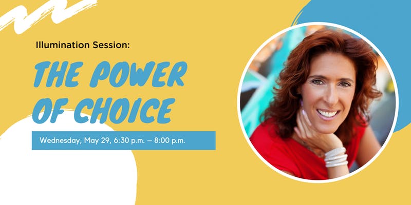 Illumination Session: The Power Of Choice